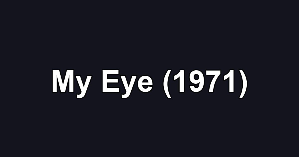 My Eye (1971)