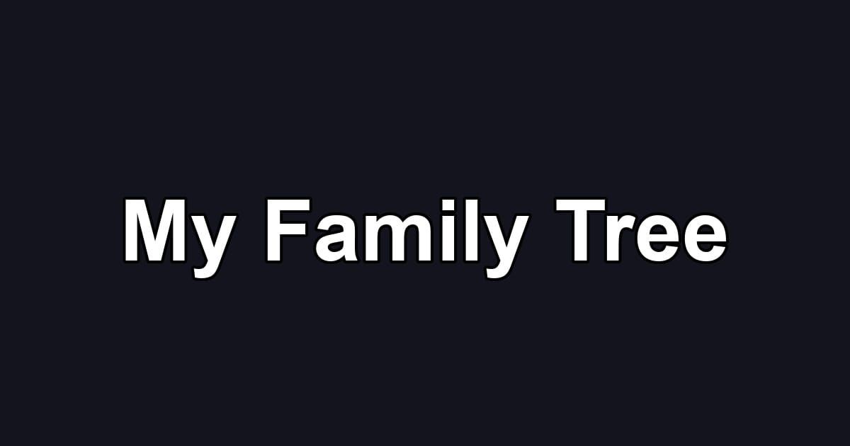 My Family Tree