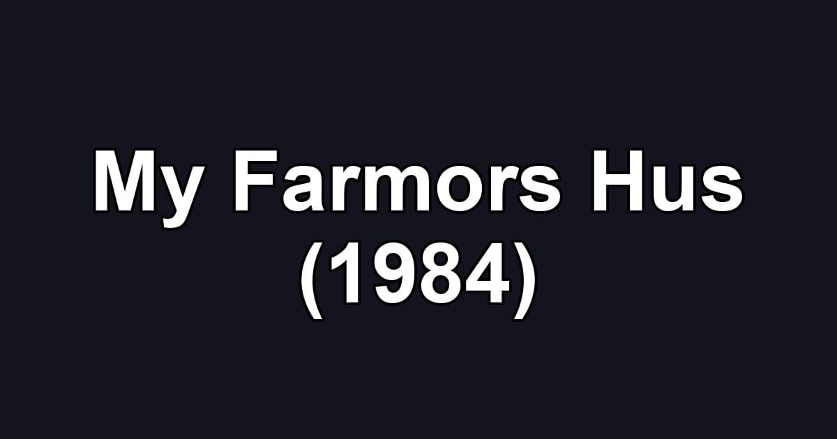 My Farmors Hus (1984)