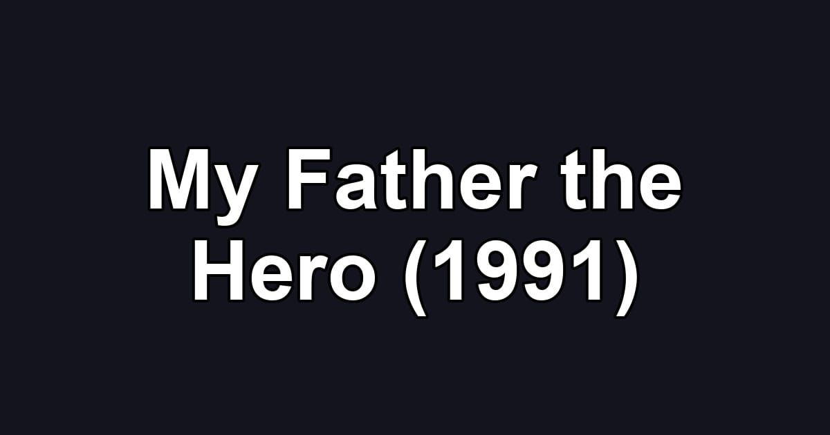 My Father the Hero (1991)