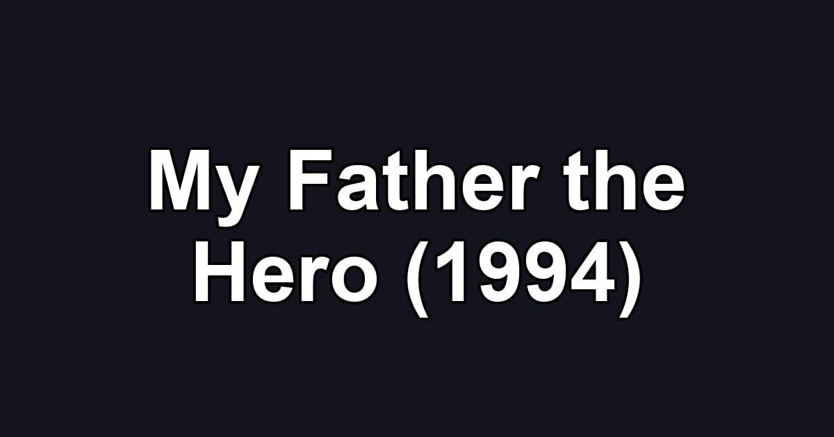 My Father the Hero (1994)