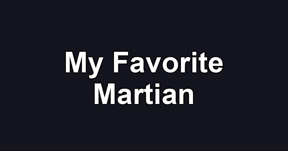 My Favorite Martian