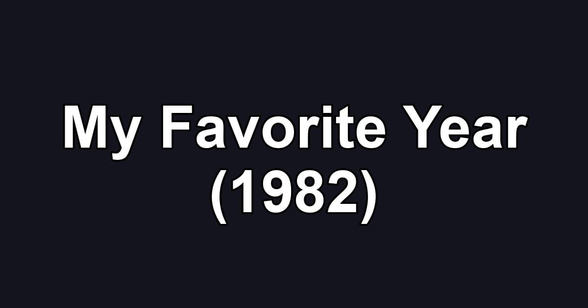 My Favorite Year (1982)