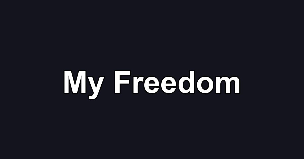 My Freedom