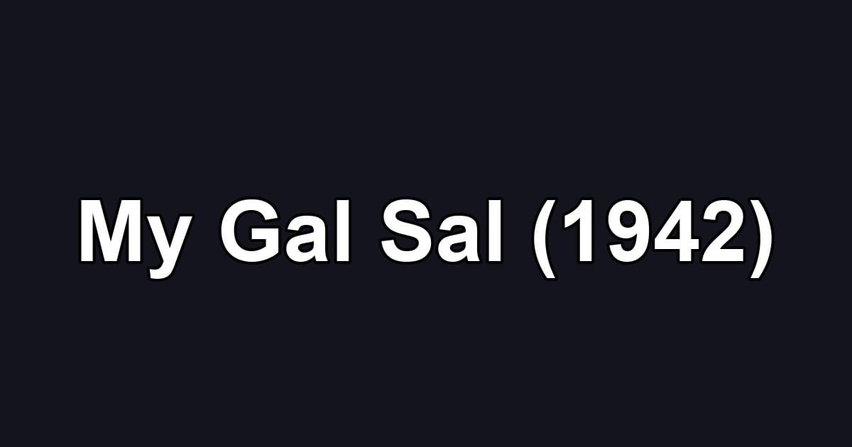 My Gal Sal (1942)
