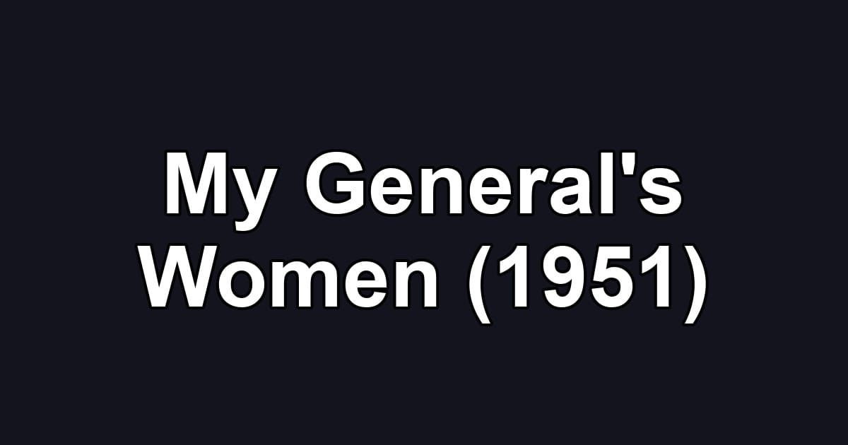 My General's Women (1951)