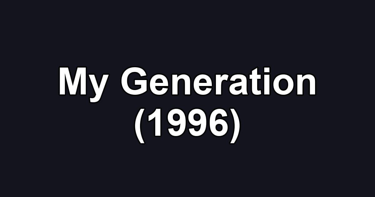 My Generation (1996)