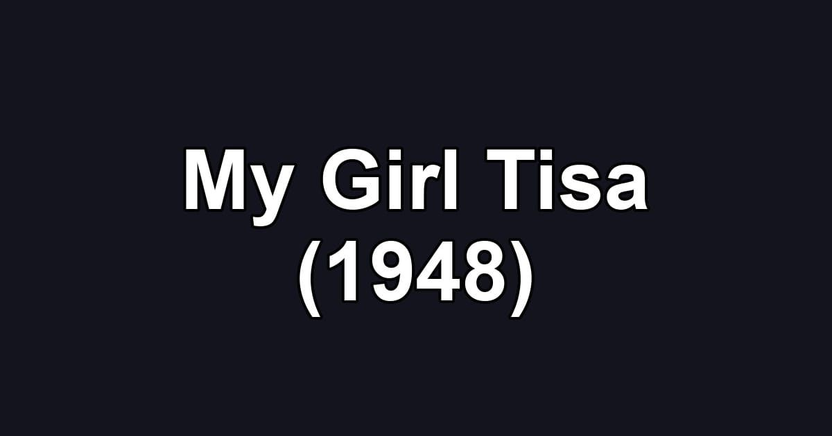 My Girl Tisa (1948)