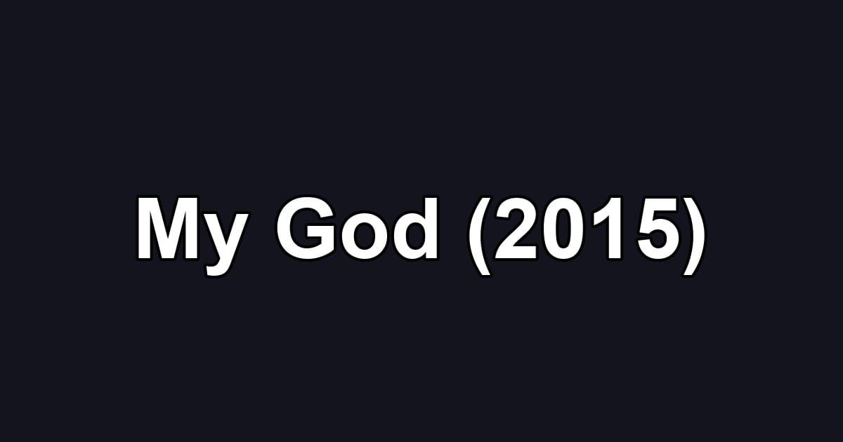My God (2015)