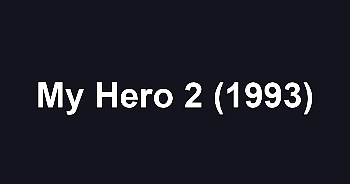 My Hero 2 (1993)