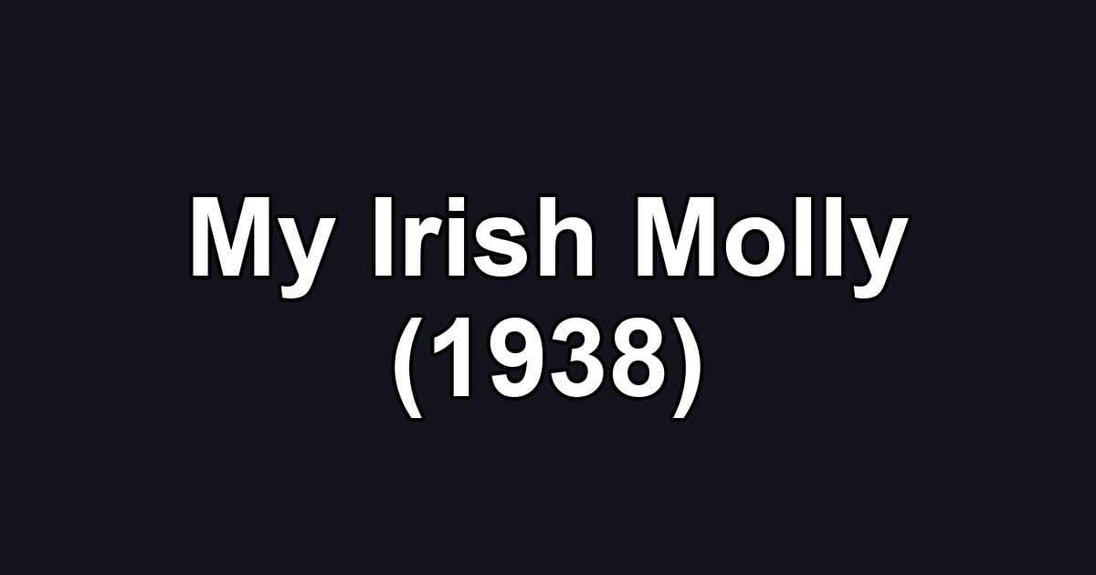 My Irish Molly (1938)