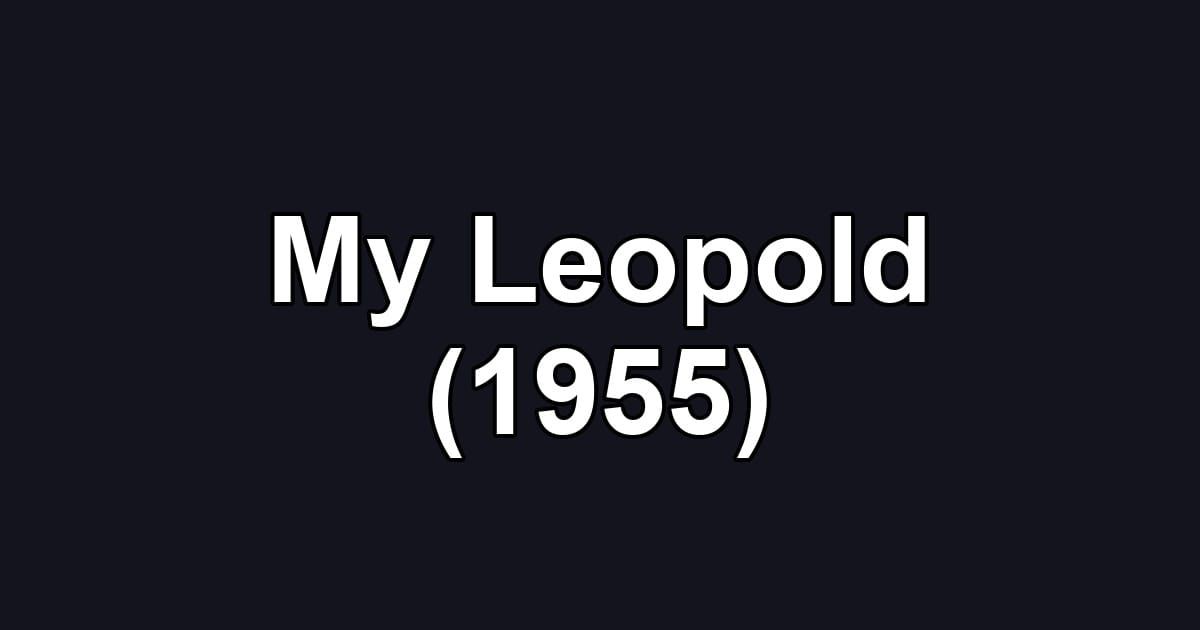 My Leopold (1955)