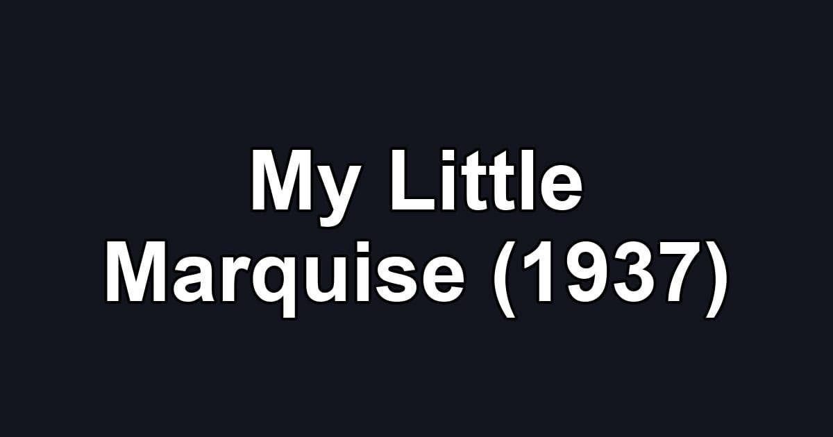 My Little Marquise (1937)