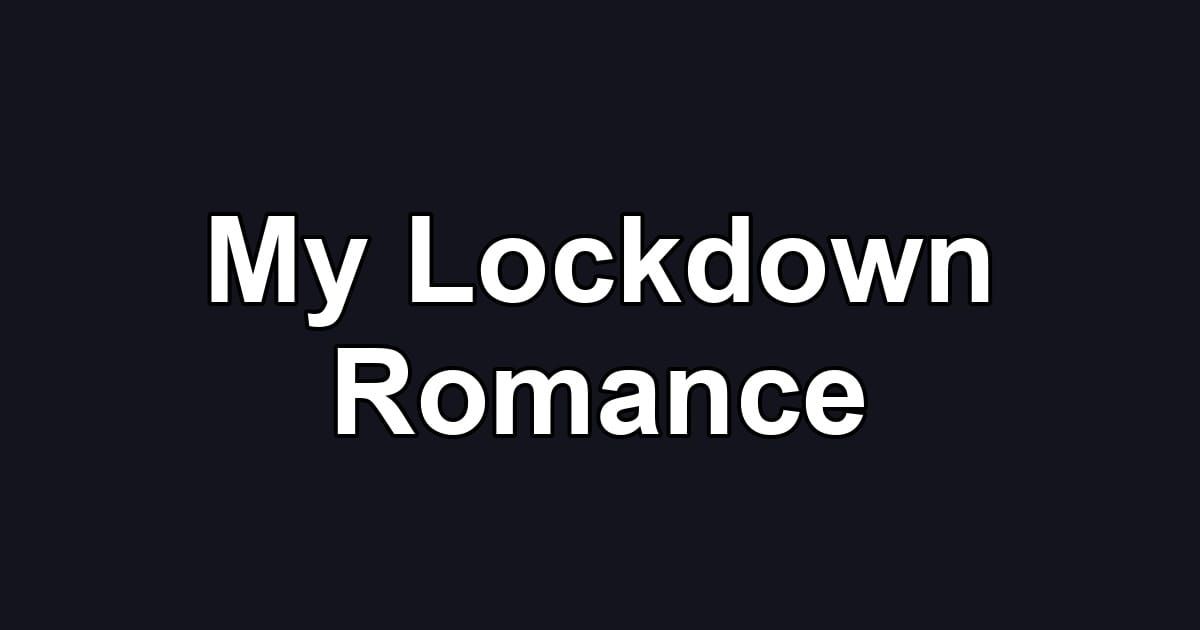My Lockdown Romance