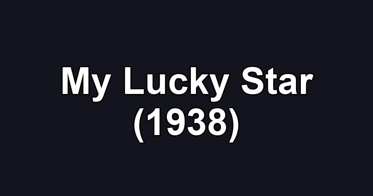 My Lucky Star (1938)