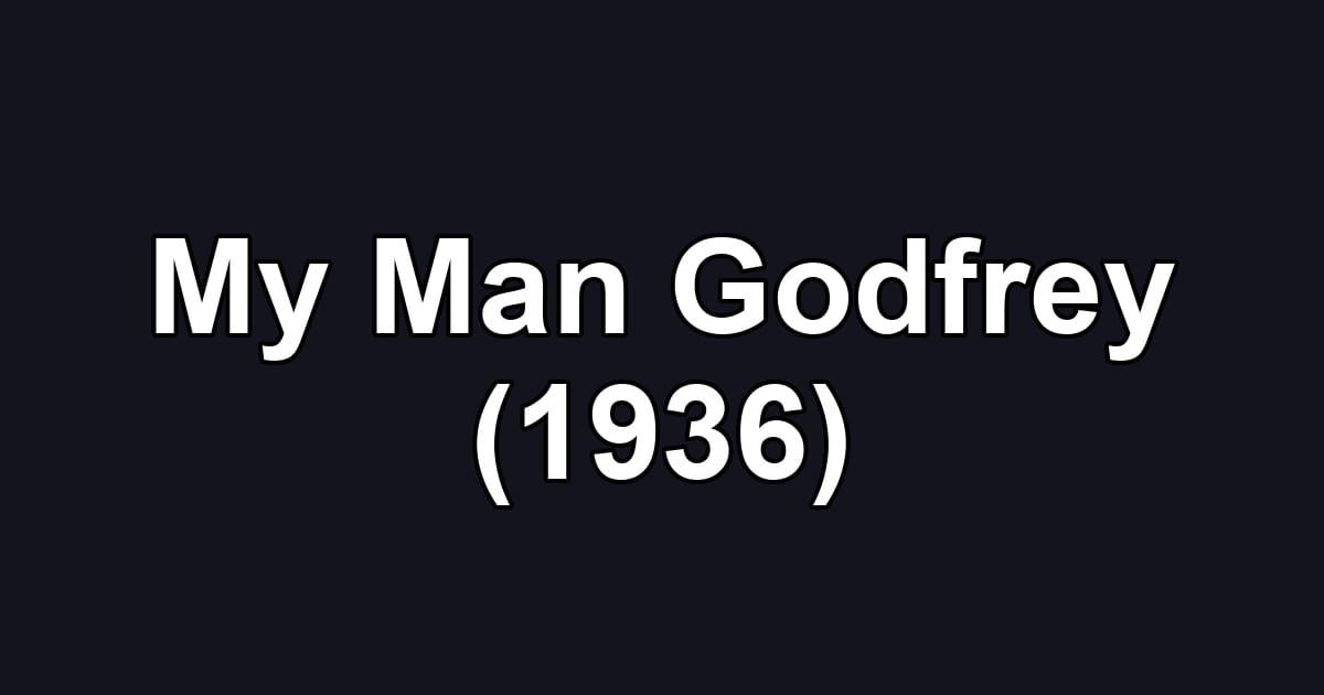 My Man Godfrey (1936)