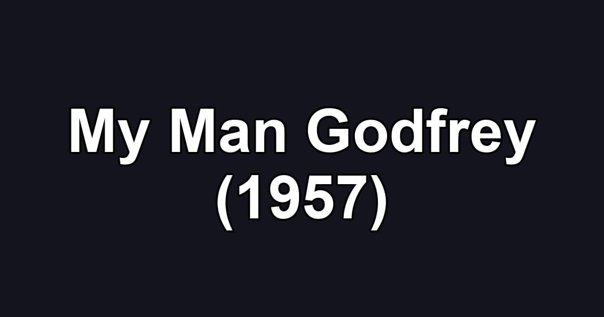 My Man Godfrey (1957)