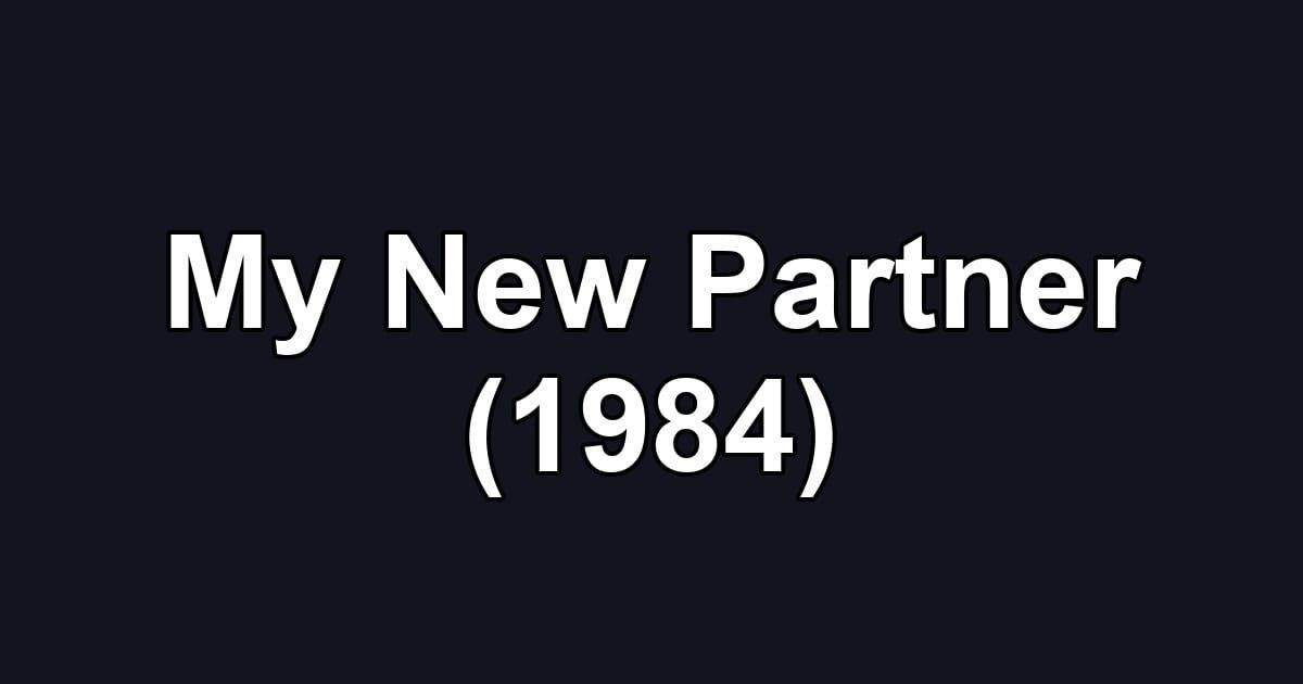 My New Partner (1984)