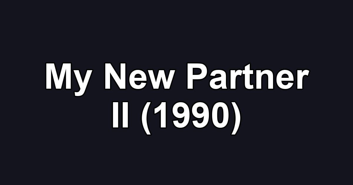 My New Partner II (1990)