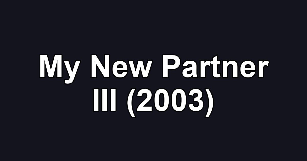 My New Partner III (2003)