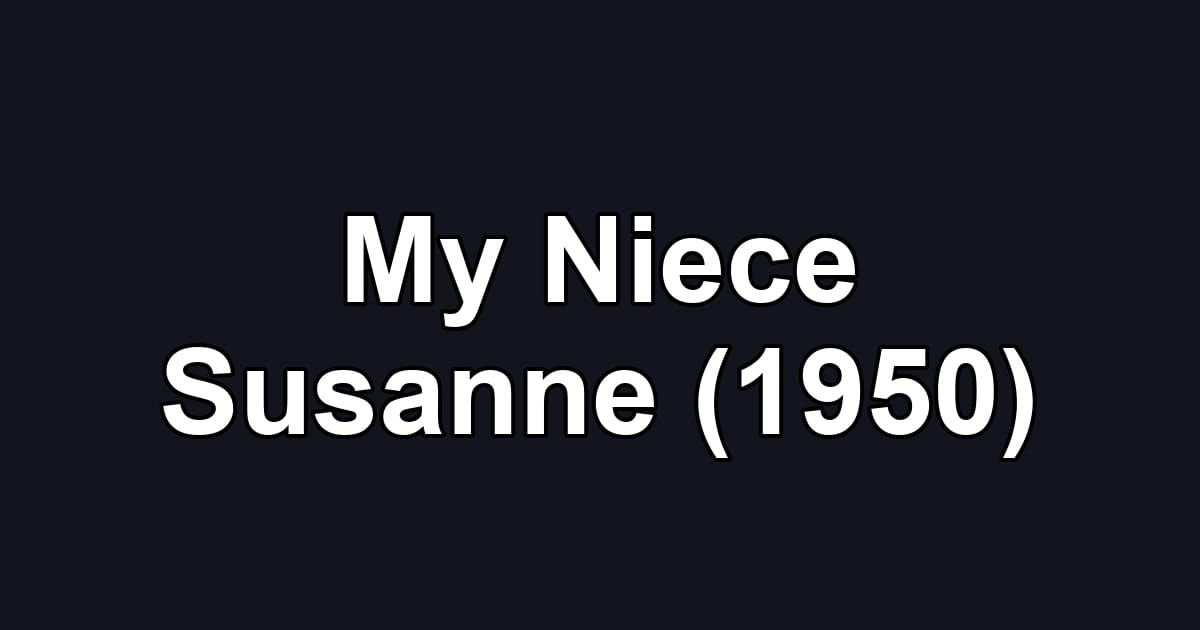My Niece Susanne (1950)