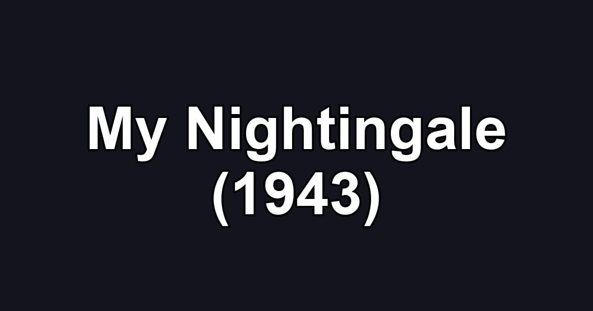 My Nightingale (1943)