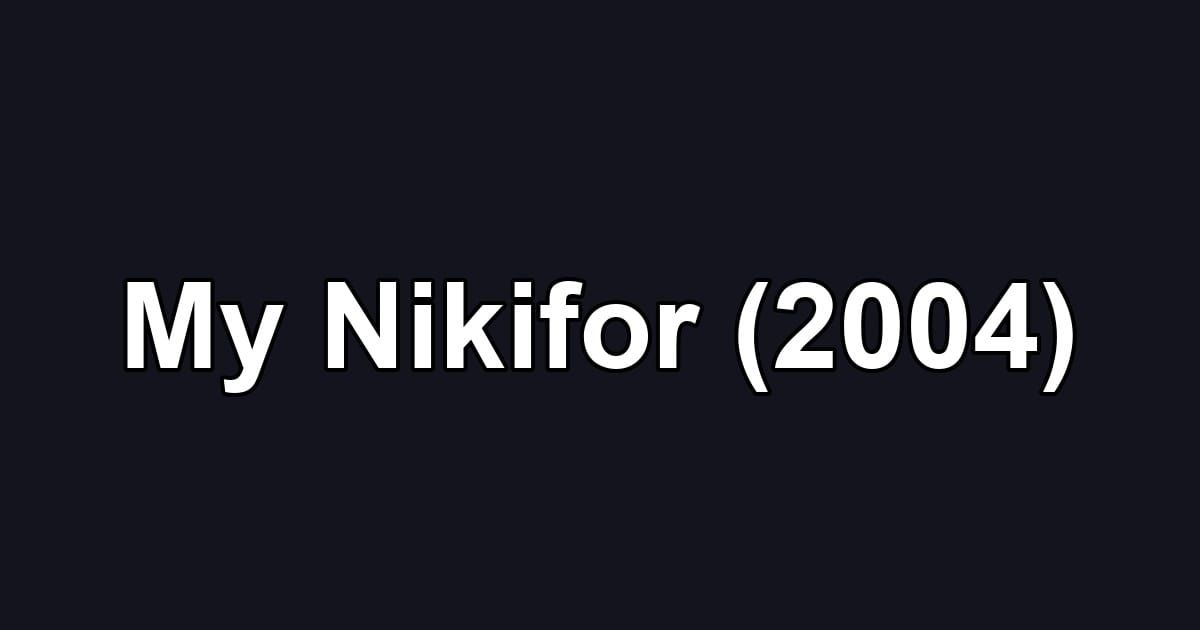 My Nikifor (2004)