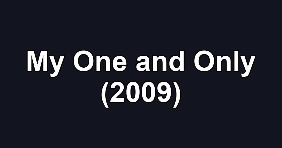 My One and Only (2009)