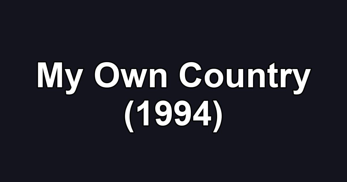 My Own Country (1994)