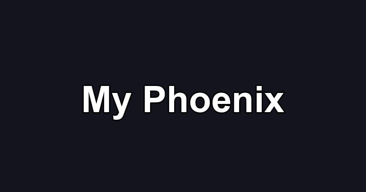 My Phoenix