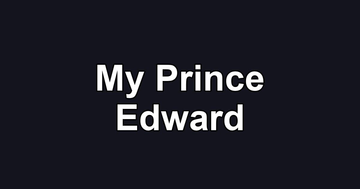 My Prince Edward
