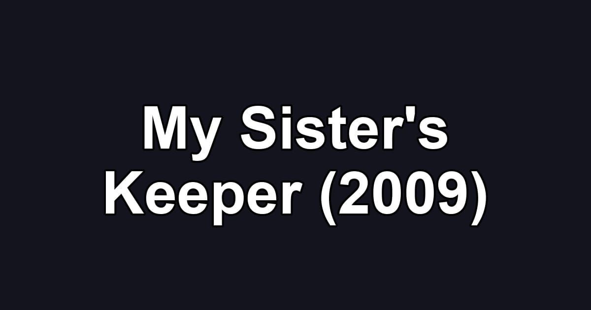 My Sister's Keeper (2009)