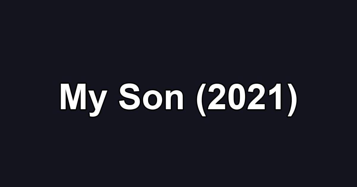 My Son (2021)