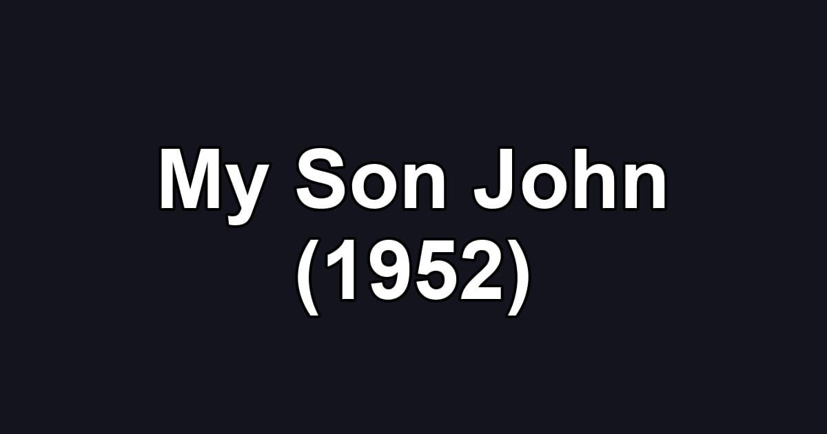 My Son John (1952)