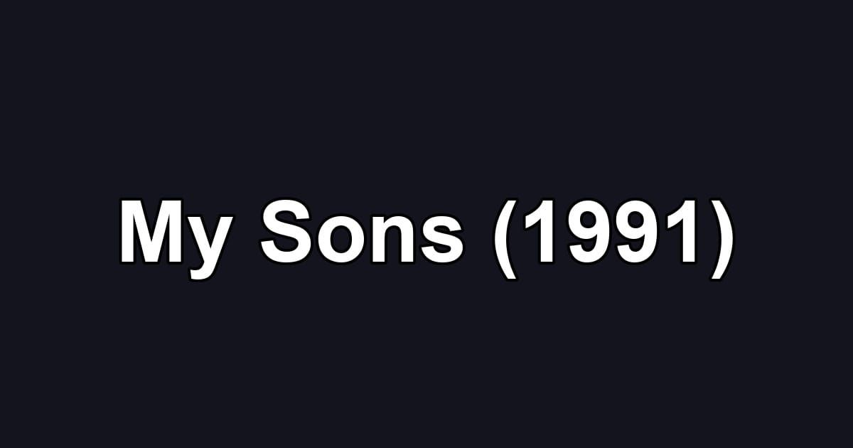 My Sons (1991)