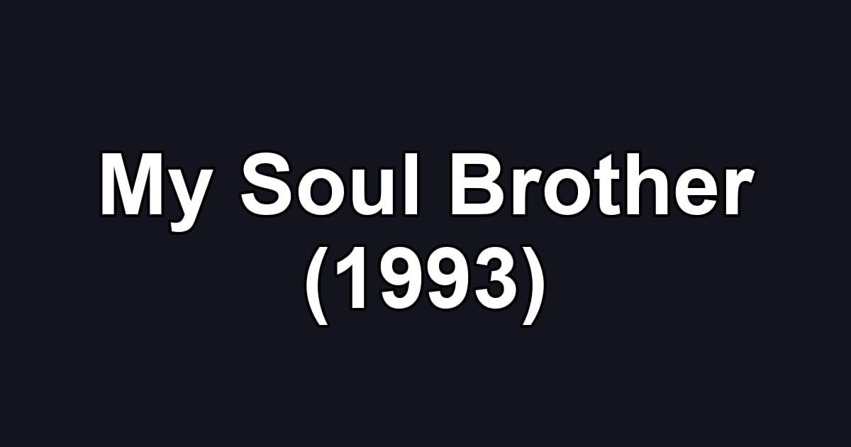 My Soul Brother (1993)