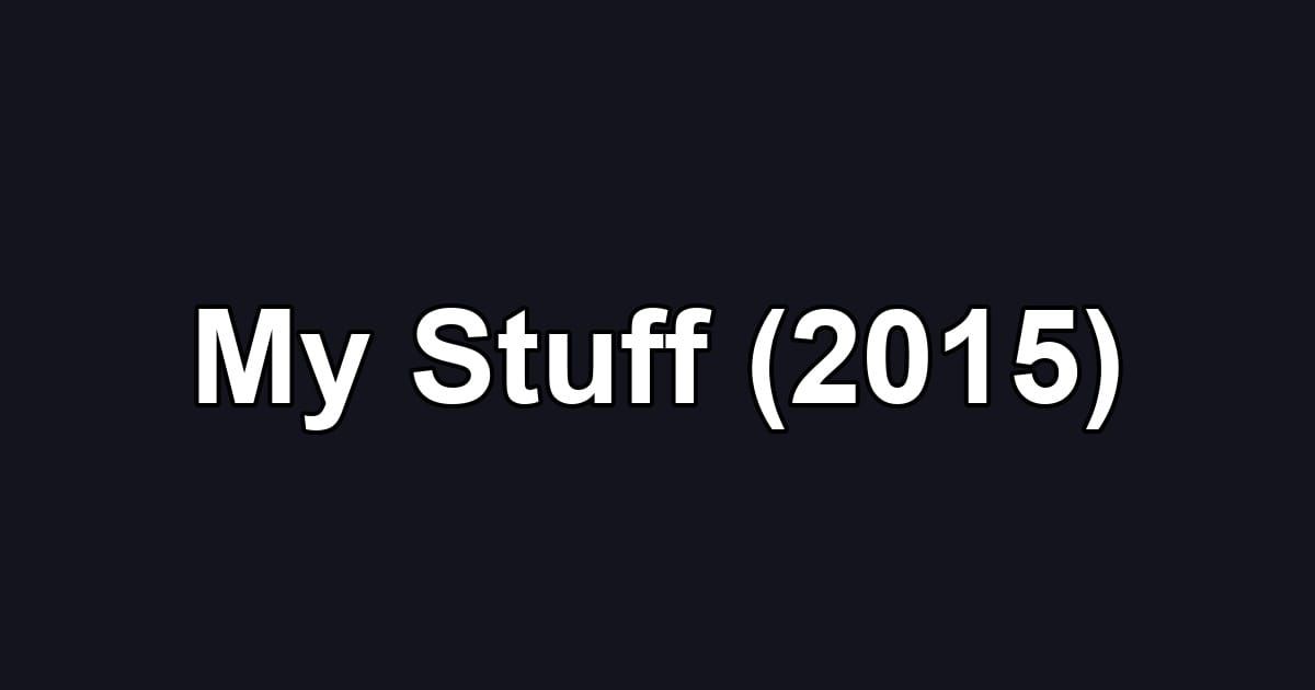 My Stuff (2015)