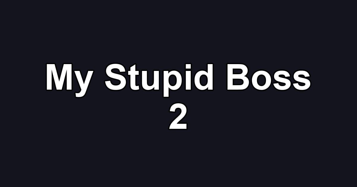 My Stupid Boss 2