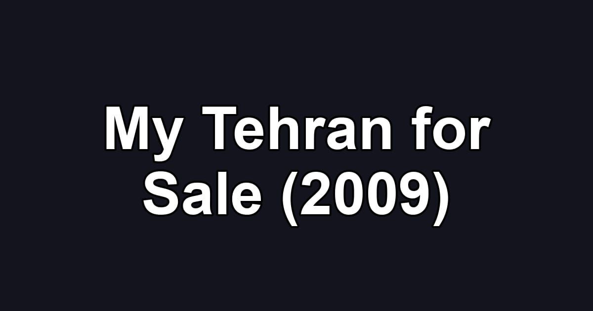 My Tehran for Sale (2009)