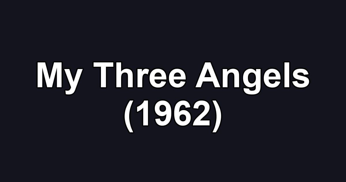 My Three Angels (1962)