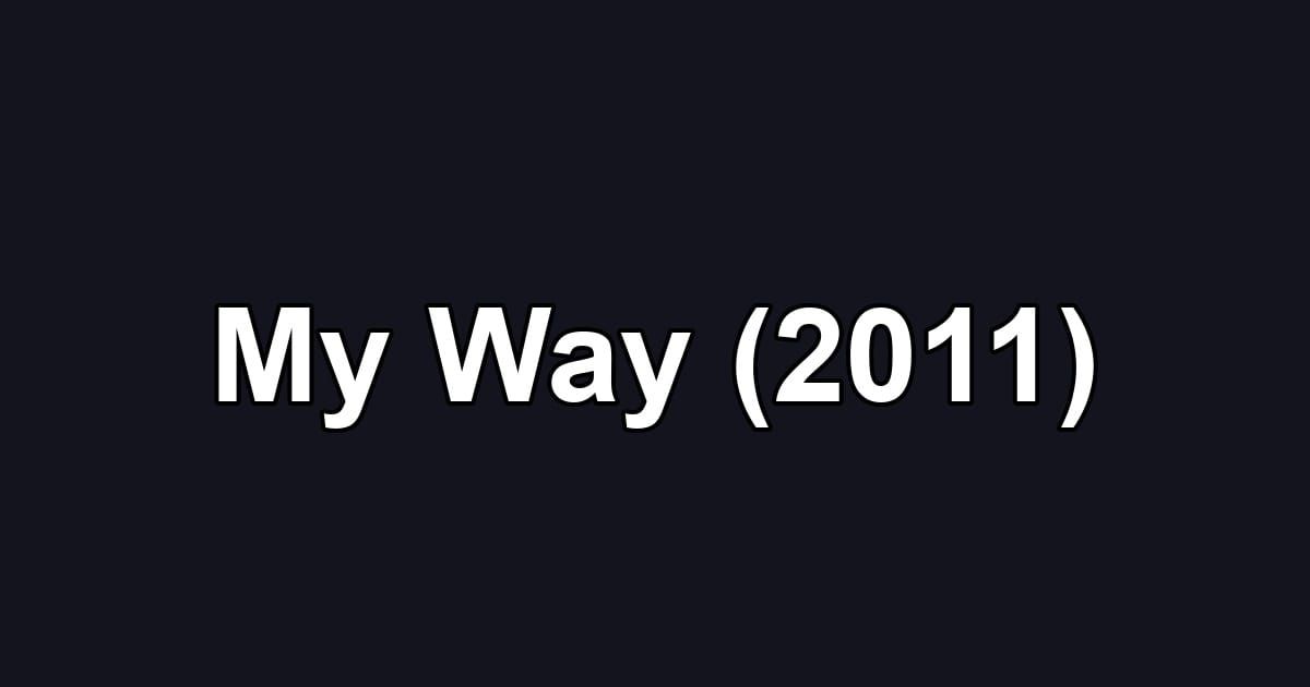 My Way (2011)