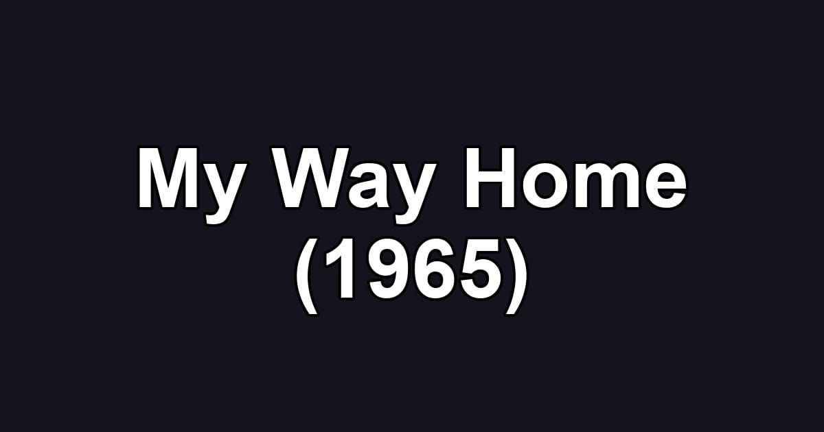 My Way Home (1965)