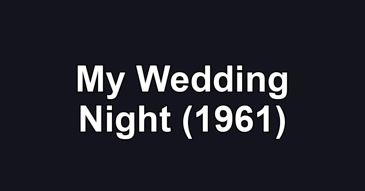 My Wedding Night (1961)