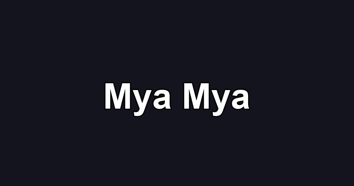 Mya Mya