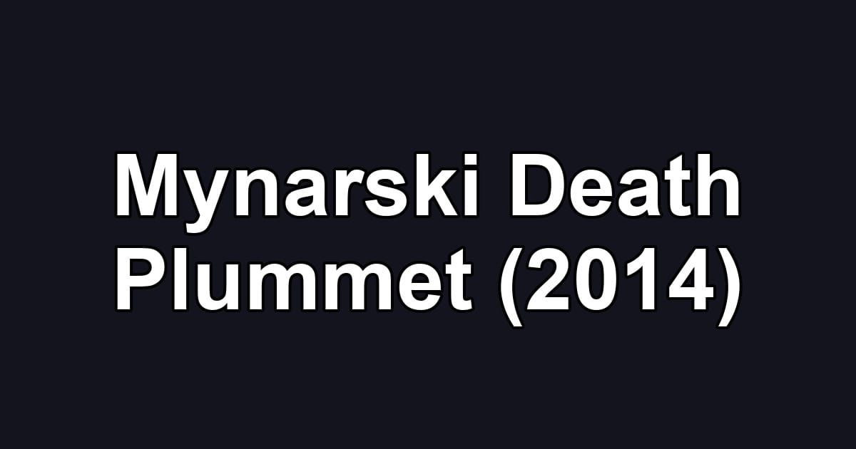 Mynarski Death Plummet (2014)