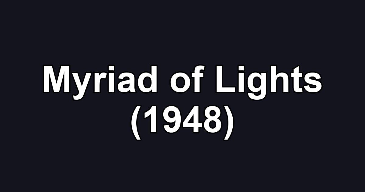 Myriad of Lights (1948)