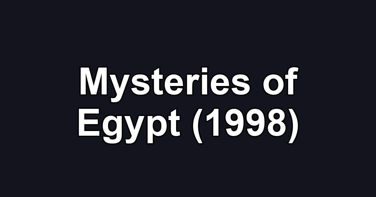 Mysteries of Egypt (1998)