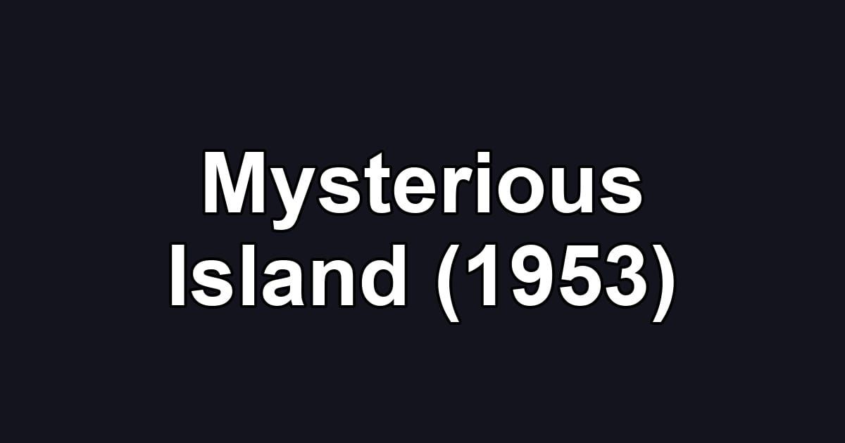 Mysterious Island (1953)