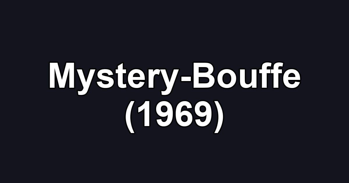 Mystery-Bouffe (1969)