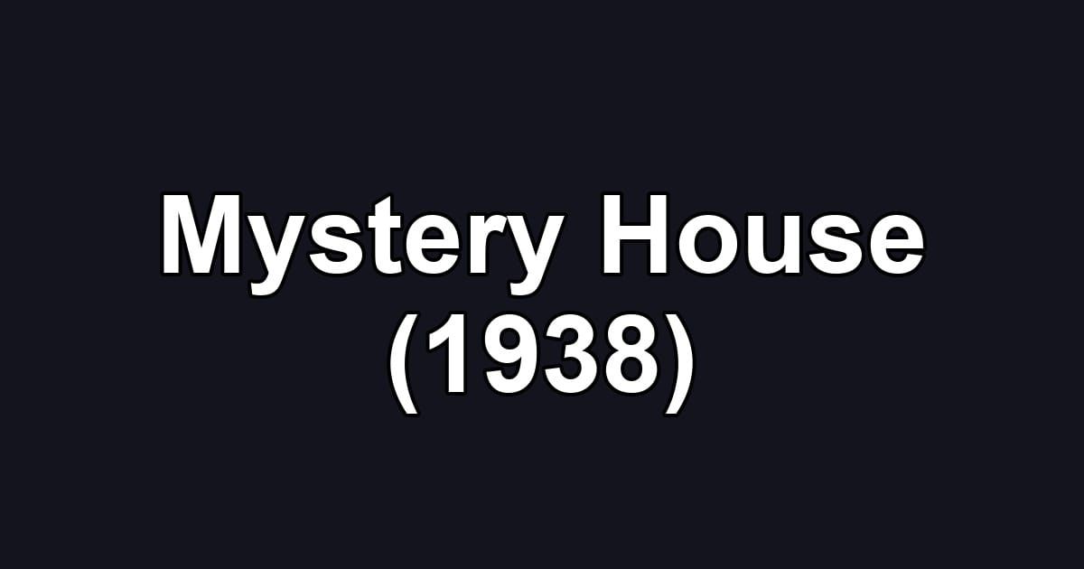 Mystery House (1938)